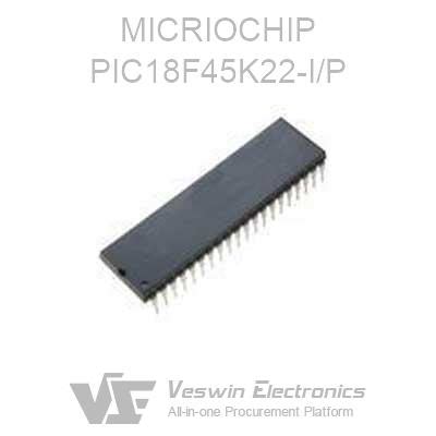 PIC18F45K22 I P MICRIOCHIP Processors Microcontrollers Veswin