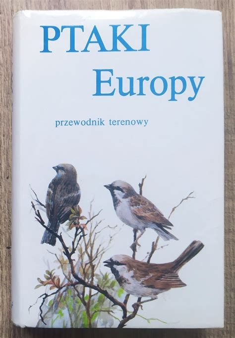 Ptaki Europy Przewodnik Terenowy