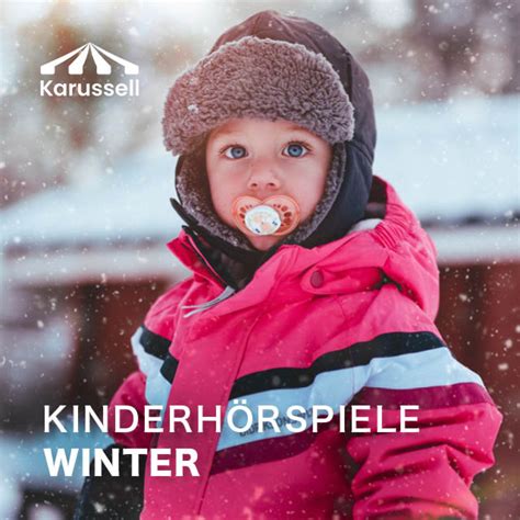 Kinderhörspiele Winter Kinder Hörspiel Weihnachten Winterhörspiel