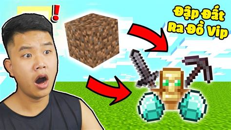 Minecraft Nhưng bqThanh và Ốc Đập Block Đất Ra Toàn Đồ Xịn YouTube