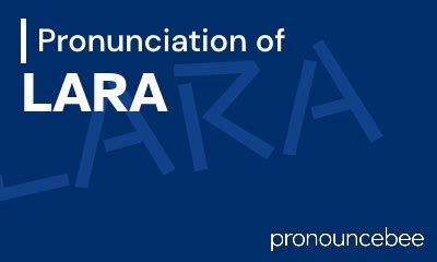 how to pronounce lara