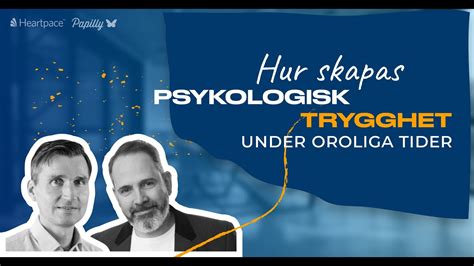 Webinar Hur Skapas Psykologisk Trygghet Under Oroliga Tider Youtube