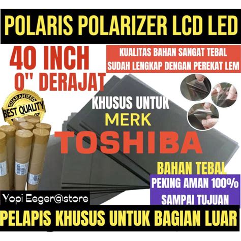 Jual Polaris Polarizer Lcd Led Toshiba Inch Derajat Pelapis