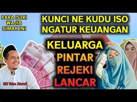 Keluarga Pintar Rejeki Lancar Versi Full Ustadz Toha Abrori Youtube