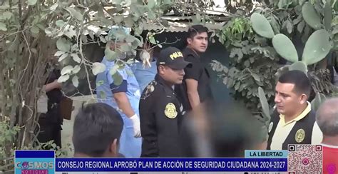 La Libertad Consejo Regional aprobó Plan de acción de seguridad