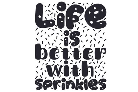 Life Is Better With Sprinkles SVG Cut File By Creative Fabrica Crafts