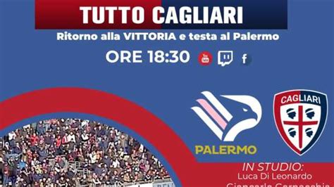 LIVE TC Parliamo Di Palermo Cagliari Con Giuseppe D Agostino