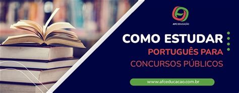 Como Estudar Portugu S Para Concursos P Blicos Por Onde Come Ar E Como