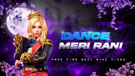 Dance Meri Rani Free Fire Beat Sync Montage Free Fire Best Beat Sync