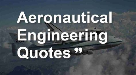 Inspirational Aeronautical Engineering Quotes Engineering Katta