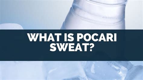 What Is Pocari Sweat Japanese Sports Drinks