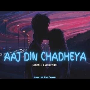 Ajj Din Chadheya Slowed And Reverb Rahat Fateh Ali Khan Mp Song