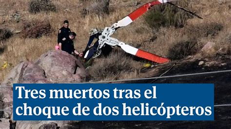 Tres Muertos En Un Choque De Dos Helicópteros Que Intentaban Apagar Un