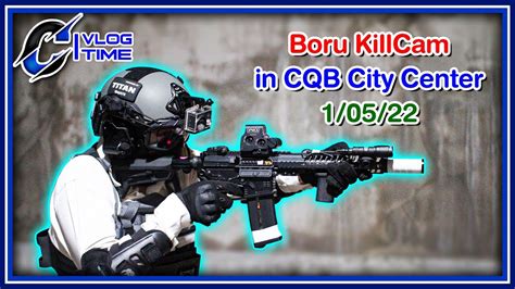 Boru Kill Cam In Cqb City Center 1 05 22 Aeg [airsoft Gameplay] Youtube