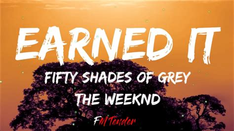 Earned It Fifty Shades Of Grey The Weeknd Lyrics Youtube