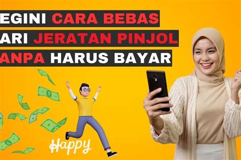 Cara Lepas Dari Jeratan Pinjol Dan Terbebas Dari Hutang Berikut Tips