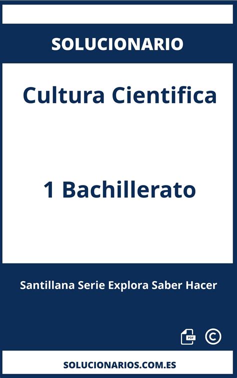 Solucionario De Cultura Cientifica 1 Bachillerato Santillana Serie