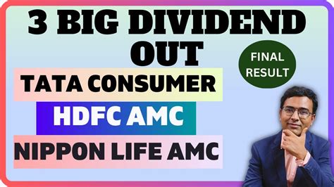 3 Companies Dividend Tata Consumer Dividend 2023 HDFC AMC Share Q4