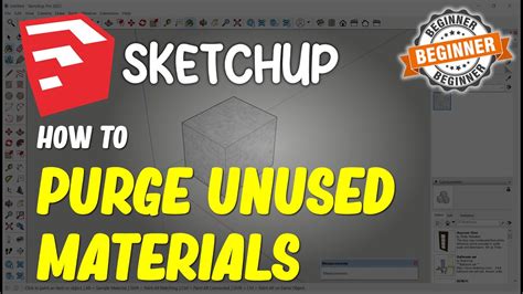 Sketchup How To Purge Unused Materials Youtube