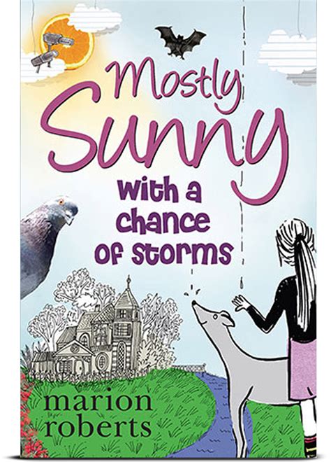 MOSTLY SUNNY WITH A CHANCE OF STORMS - Marion Roberts