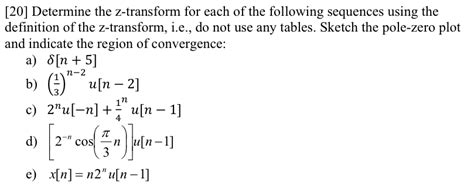 Solved Determine The Z Transform For Each Of The Followin Chegg