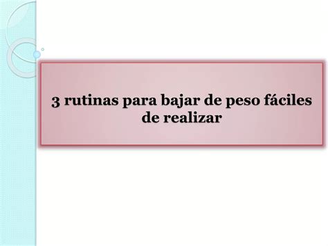 3 rutinas para bajar de peso fáciles de realizar PPT Descarga Gratuita