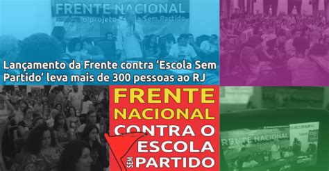 Frente Contra Escola Sem Partido Nasce Sob Responsabilidade De