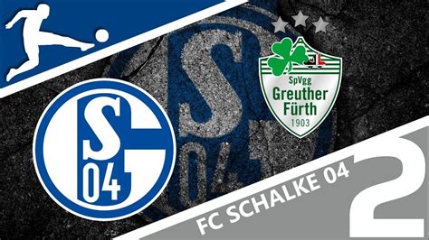 Fc Schalke 04 Greuther Fürth Live Watchalong Youtube