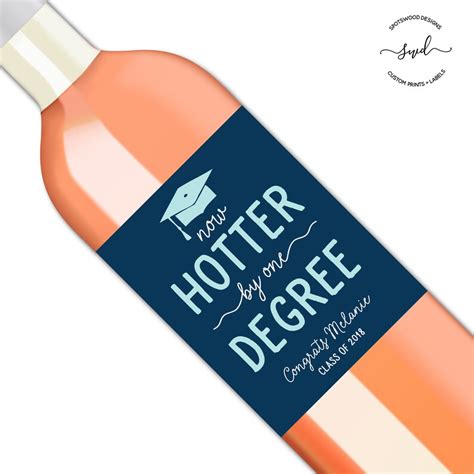 Now Hotter By One Degree Graduation Custom Wine Label Etsy