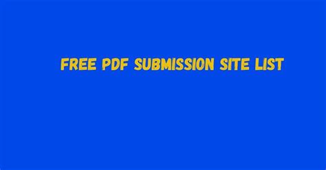 Top 20 High DA PA PDF Submission Sites List 2022