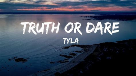 Tyla Truth Or Dare Lyrics Youtube