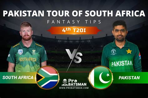 Sa Vs Pak Dream11 Prediction South Africa Vs Pakistan 4th T20i Playing