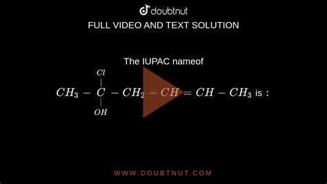 The Iupac Nameof Ch Underset Oh Underset Overset Cl Overset