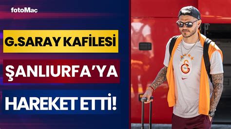 Galatasaray Kafilesi Turkcell Süper Kupa Maçı İçin Şanlıurfa ya