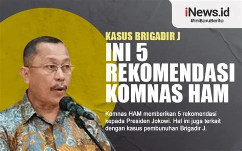 Infografis Rekomendasi Komnas Ham Terkait Kasus Brigadir J