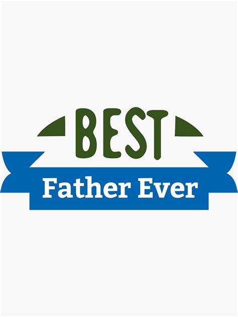 Best Father Ever Shirt And Hoodie Sticker For Sale By Cybersat01