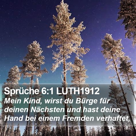 Sprüche 6 1 LUTH1912 Mein Kind wirst du Bürge für deinen Nächsten