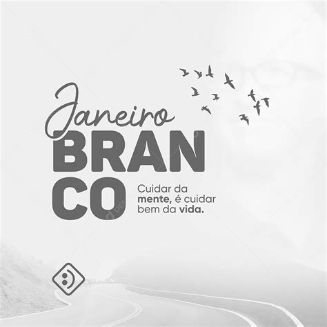 Janeiro Branco Cuidar Da Mente é Cuidar Bem Da Vida Social Media Psd