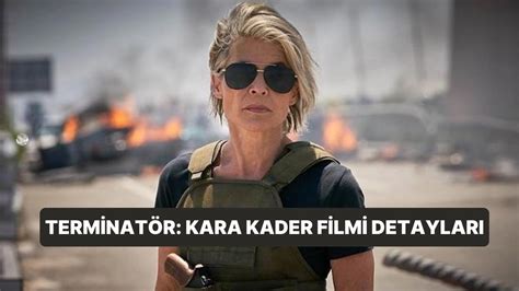 Terminatör 6 Kara Kader Terminator Dark Fate Filminin Konusu Nedir