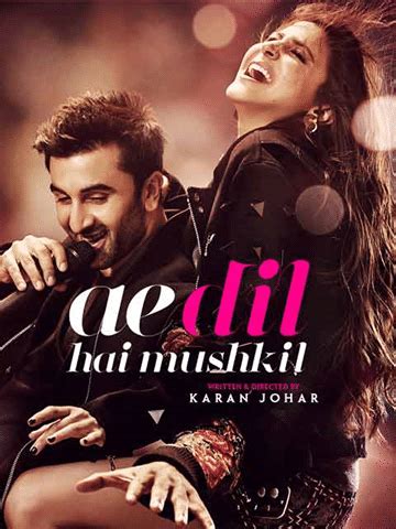 Ae Dil Hai Mushkil (2016) - Movie | Reviews, Cast & Release Date in hajipur - BookMyShow