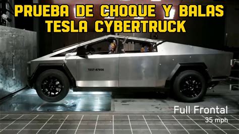 Prueba De Choque Y Balas Que Tan Seguro Es El Tesla Cybertruck Youtube