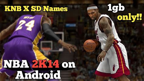 Nba 2k14 On Android Offline Game For Mobile Knb X Sb Made Sport