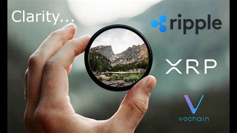 Regulatory Clarity Ripple XRP Vechain YouTube