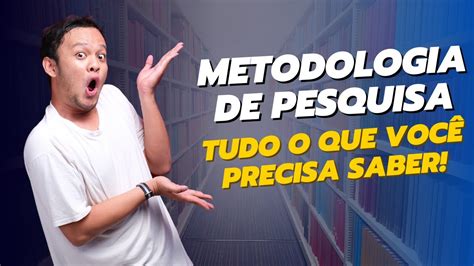 Como Fazer A Metodologia De Um Projeto De Pesquisa Monografia TCC