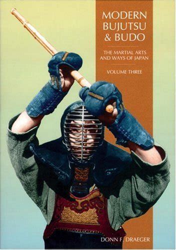 Modern Bujutsu And Budo V 3 The Martial Arts And Ways Of Japan The