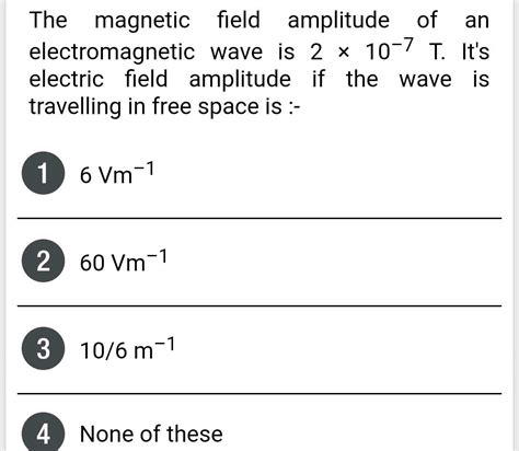 The Magnetic Field Amplitude Of An Electromagnetic Wave Is X T