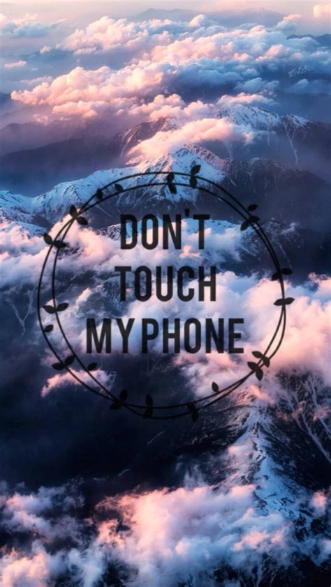 Dont Touch My Phone Wallpapers 65 Images