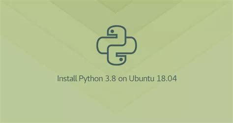 如何在Ubuntu 18 04安装Python 3 9 myfreax