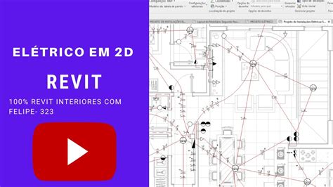 100 Revit Interiores Felipe Aula 323 ELÉTRICO EM 2D YouTube