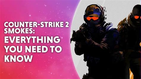 CS2 Smoke Grenades Everything You Need To Know About Counter Strike 2